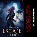 Escape: A thrilling dystopian adventure Audiobook