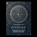 Mysteries of the Zodiac: Unveiling the Truth Behind Your Sign Audiobook