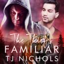 The Thief's Familiar: mm fated mates romance Audiobook
