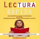 [Spanish] - Lectura Rápida: Velocidad Mental Acelera Tus Habilidades De Lectura Aprendiendo Rapidez  Audiobook