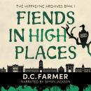 Fiends In High Places: The Hiposync Archives Audiobook