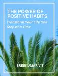 The Power of Positive Habits: Transform Your Life One Step at a Time Audiobook