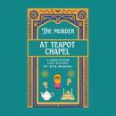 The Murder at Teapot Chapel Audiobook