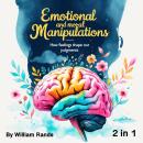 Emotional and Moral Manipulations: How Feelings Shape Our Judgments (2 in 1) Audiobook