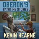Oberon’s Bathtime Stories Audiobook