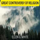 GREAT CONTROVERSY OF RELIGION Audiobook