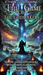 The game of the Godmakers: An epic Isekai adventure with LitRPG elements, dark fantasy and mythologi Audiobook