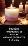 [French] - COURS DE PRODUCTION DE BOUGIES AROMATIQUES FAITES À LA MAIN Audiobook