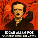 Whispers from the Abyss: 18 Macabre Tales and 8 Dark Poems Audiobook