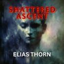 Shattered Ascent Audiobook