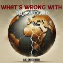 What's Wrong with the World Audiobook