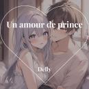[French] - Un amour de prince Audiobook