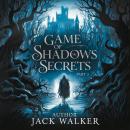 Game of Shadows and Secrets - Part 3 Audiobook