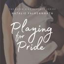 Playing for Pride Audiobook