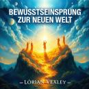 [German] - Bewusstseinsprung zur neuen Welt: „Bereite dich auf den Bewusstseinsprung zur neuen Welt  Audiobook