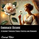 Embrace Desire: A Journey Through Female Erotica and Romance Audiobook