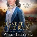Leave It for the Rain Audiobook