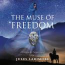 The Muse of Freedom: a Cevenoles Sagas novel Audiobook