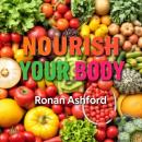 Nourish Your Body: Break Free and Defeat Cancer Today: 'Transform your wellness! Access engaging aud Audiobook