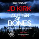 A Litter of Bones - Full Cast Dramatised Version Audiobook
