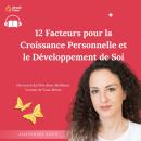 [French] - 12 Facteurs pour la Croissance Personnelle et le Développement de Soi: Découvrir les Clés Audiobook