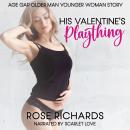 His Valentine's Plaything: Age Gap Older Man Younger Woman Story Audiobook