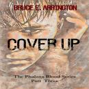 Coverup: The Phalanx Blood Series Part 3 Audiobook