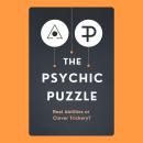 The Psychic Puzzle: Real Abilities or Clever Trickery? Audiobook