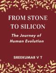 From Stone to Silicon: The Journey of Human Evolution Audiobook
