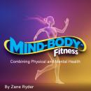 Mind-Body Fitness: Combining Physical and Mental Health Audiobook