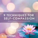 9 Techniques for  Self-Compassion Audiobook