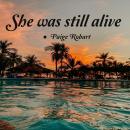 She Was Still Alive Audiobook