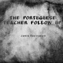 The Portuguese Teacher Follow up Audiobook