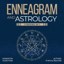 Enneagram and Astrology 2 Books in 1: Complete Guide to Personality Types and Zodiac Signs Audiobook