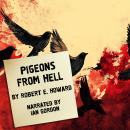 Pigeons from Hell Audiobook