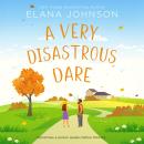 A Very Disastrous Dare: A Rivals to Lovers Sweet RomCom Audiobook