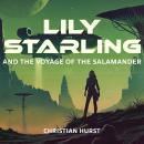 Lily Starling and the Voyage of the Salamander Audiobook