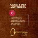 [German] - Gesetz der Anziehung: 15 transformative Geheimnisse und Strategien, um alles, wovon du träumst, in dein Leben zu manifestieren Audiobook