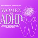 Women with ADHD: Empower Yourself with New Science and Emotional Control Strategies. Embrace Neurodi Audiobook