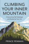 Climbing Your Inner Mountain: Overcoming Self-Sabotage and Mastering Your Life Audiobook