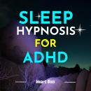 Sleep Hypnosis For ADHD Audiobook