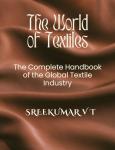 The World of Textiles: The Complete Handbook of the Global Textile Industry Audiobook