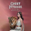 Court Intrigue: The Man Who Refused to Kneel Audiobook