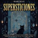 [Spanish] - Supersticiones: La guía definitiva de supersticiones, señales, presagios, símbolos, adiv Audiobook