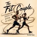 The Fit Couple: Workouts and Nutrition for Partners Audiobook