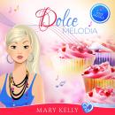 [Italian] - Dolce Melodia: Una frizzante commedia romantica d’amore in ufficio. Audiobook