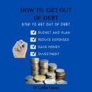 How To Be Debt-free: Your Debt-Free Journey Audiobook