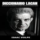 [Spanish] - DICCIONARIO LACAN.  Un estudio de sus palabras y  conceptos más frecuentemente usados.:  Audiobook