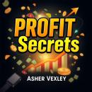 Profit Secrets: Transform Your Business Into a Fortune Generator: 'Unlock your business potential! D Audiobook