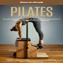 [Spanish] - Pilates: Una Guía Para Encontrar Disciplina, Paz Y Bienestar. O Básicamente Un Libro Par Audiobook
